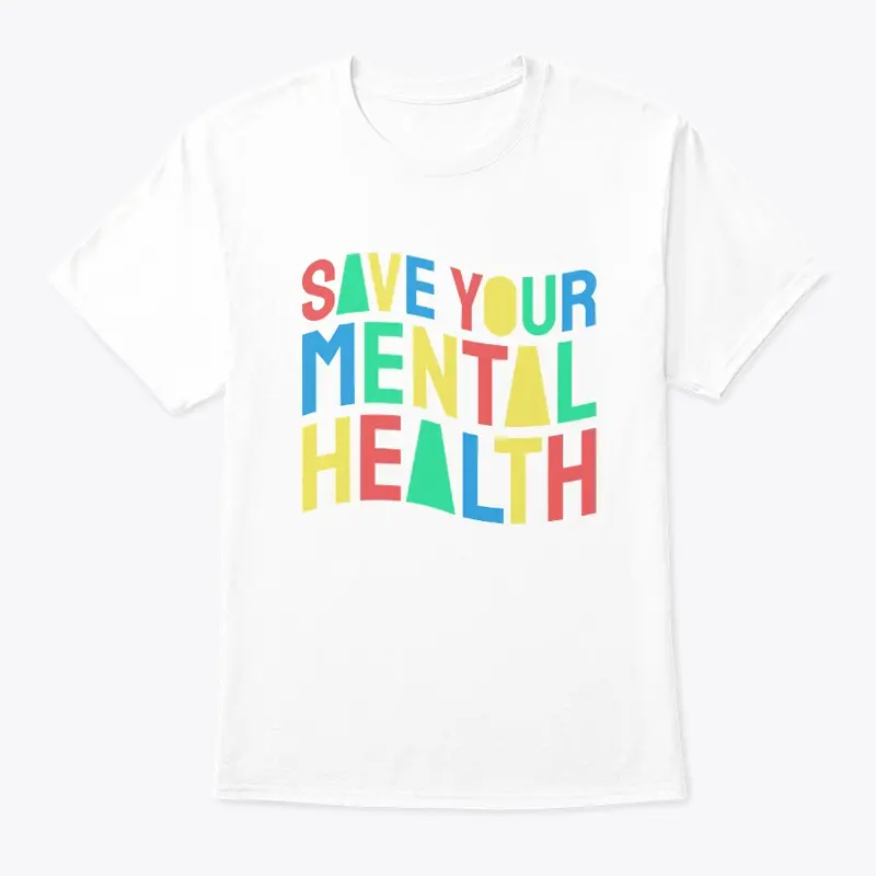 Save your mental health