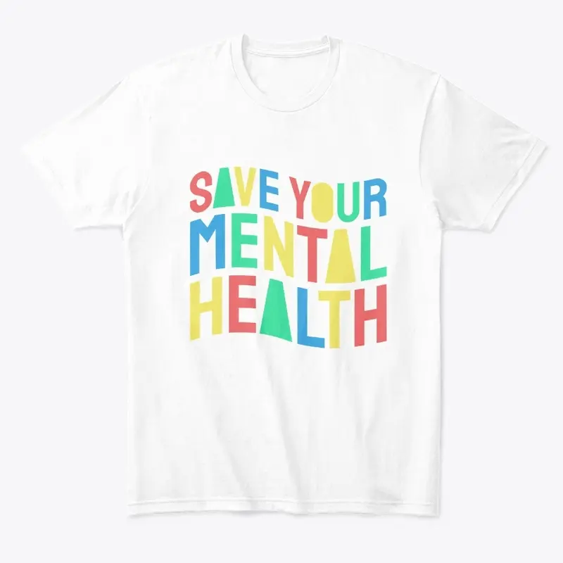 Save your mental health